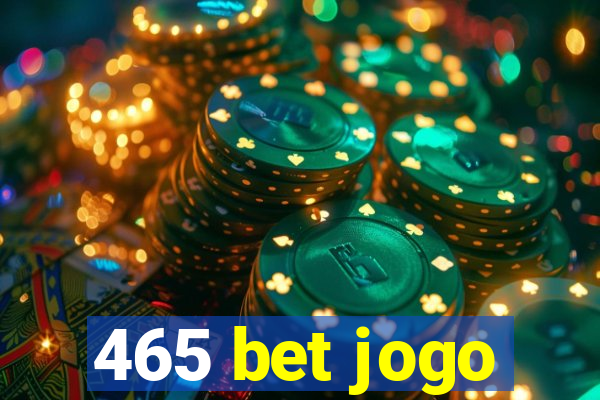 465 bet jogo